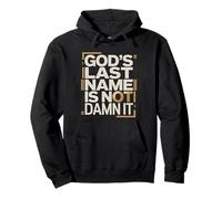 God's Last Name Is Not Damn It Church Sarcasm Jokes |- Pullover Hoodie