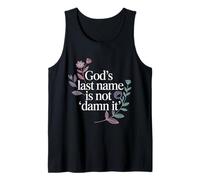 God's Last Name is Not Damn It Church Sarcasm Jokes - Tank Top