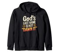 God's Last Name Is Not Damn It Church Sarcasm Jokes - Zip Hoodie