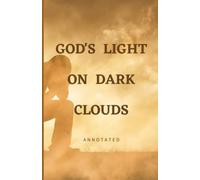 God's Light on Dark Clouds, Annotated
