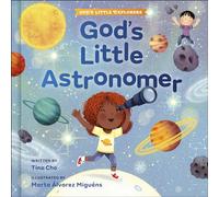 God's Little Astronomer (God's Little Explorers) (Big Adventures for Growing Minds)