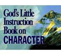 God's Little Instruction Book on Character