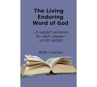 God's Living Enduring Word: A Subject Sentence for Every Chapter of the Bible