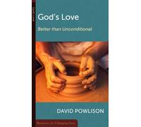 God's Love, Better than Unconditional (Resources for Changing Lives)