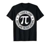 God's Love Both are Never Ending - 3.1416 Math Pi Day T-Shirt