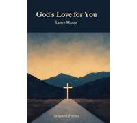 God's Love for You: Selected Poems