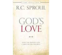 God's Love: How the Infinite God Cares for His Children