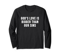 God's Love is Bigger Than Our Sins Long Sleeve T-Shirt
