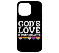 God's Love Is Fully Inclusive LGBTQIA+ Gay Pride Christian Case for iPhone 14 Pro Max