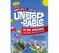 God's Love is Unstoppable: 10 Big Sessions Exploring the Life of Peter