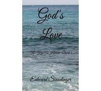 God's Love: The Keys To Heaven