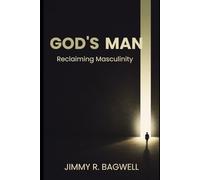 God's Man: Reclaiming Masculinity