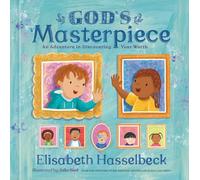 God's Masterpiece: An Adventure in Discovering Your Worth