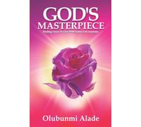 God's Masterpiece: Finding grace to live with Sickle Cell Anaemia