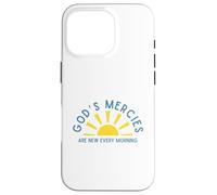 God's Mercies Are New Every Morning Inspirational Encourage Case for iPhone 16 Pro