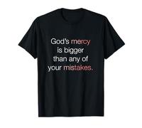 God's Mercy is Bigger Than Any of Your Mistakes T-Shirt