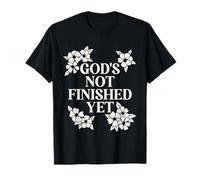 God's Not Finished Yet Religious Christian T-Shirt