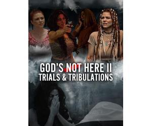 God's Not Here: Trials & Tribulations