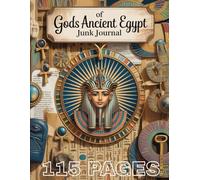 Gods of Ancient Egypt | Printable Junk Journal: Printable Junk Journal & Grimoire | 115 Pages of Digital Art| Mythology|Spiritual Notes & Sacred ... (Delightful coloring books for children)