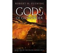 Gods of Gunpowder (The Falling Empires Saga)