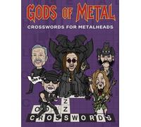 Gods Of Metal Crosswords For Metalheads: The Ultimate Music Trivia Puzzle Book with 60 Challenges Featuring Bands, Albums, Songs and Icons from the ... Coloring Books: Unleash Your Inner Metalhead)