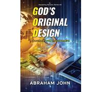 God's Original Design: A Blueprint for Life on Earth (Discipling Nations Series)