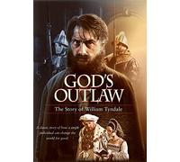 God's Outlaw: The Story of William Tyndale