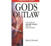 God's Outlaw: William Tyndale