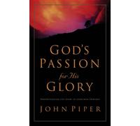 God's Passion for His Glory: Living the Vision of Jonathan Edwards