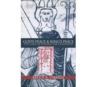 God's Peace and King's Peace: The Laws of Edward the Confessor (The Middle Ages Series)