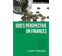 God's Perspective on Finances: How God wants His people to handle money: 10 (Biblical Foundations Series)