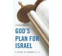 God's Plan for Israel: A Study of Romans 9-11