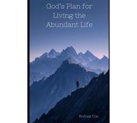 God's Plan for Living the Abundant Life