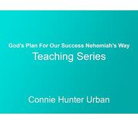 God's Plan For Our Success Nehemiah's Way Teaching Series | Session 3
