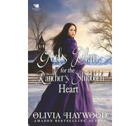 God's Plan for the Rancher's Stubborn Heart: A Christian Historical Romance Book