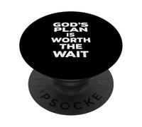 God's Plan Is Worth The Wait Jesus Christ Christianity Quote PopSockets Adhesive PopGrip