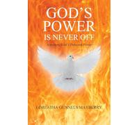 GOD'S POWER IS NEVER OFF: Activating God's Dunamis Power