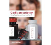 God's Prescription For a Healthy Marriage and Family