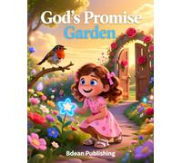 God's Promise Garden: Where Every Promise Blooms