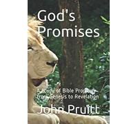 God's Promises: A Study of Bible Prophesy from Genesis to Revelation