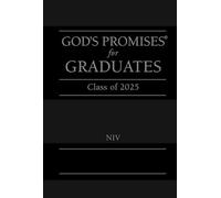 God's Promises for Graduates: Class of 2025 - Black NIV: New International Version - The Perfect Christian Graduation Gifts to Celebrate Your Grad