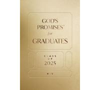 God's Promises for Graduates: Class of 2025 - Gold NIV : New International Version - The Perfect Christian Graduation Gifts to Celebrate Your Grad