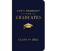 God's Promises for Graduates: Class of 2025 - Navy NKJV: New King James Version - The Perfect Christian Graduation Gifts to Celebrate Your Grad