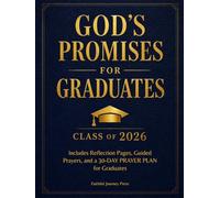 God's Promises for Graduates Class of 2026: Includes Guided Prayers, Reflection Pages, and a 30-Day Prayer Plan