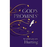 God's Promises for When You are Hurting: Bible Verses of Hope and Healing