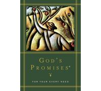 God's Promises for Your Every Need : A Treasury of Scripture for Life