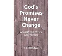 God's Promises Never Change: with 800 Bible Verses and Promises
