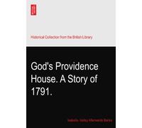 God's Providence House. A Story of 1791.