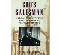 God's Salesman: Norman Vincent Peale and the Power of Positive Thinking (Religion in America)