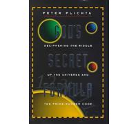 God's Secret Formula: Deciphering the Riddle of the Universe and the Prime Number Code